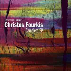 Christos Fourkis - Camajera EP FLAC