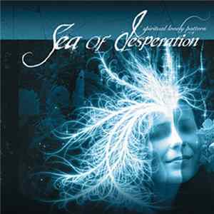 Sea Of Desperation - Spiritual Lonely Pattern FLAC