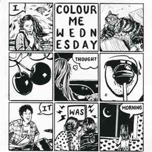Colour Me Wednesday - I Thought It Was Morning FLAC
