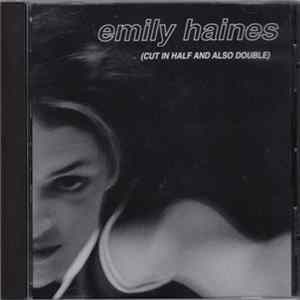 Emily Haines - (Cut In Half And Also Double) FLAC