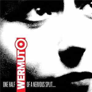 Wermut - One Half Of A Nervous Split FLAC