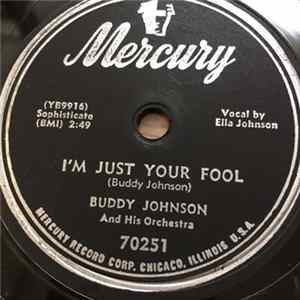 Buddy Johnson And His Orchestra - I'm Just Your Fool / A-12 FLAC