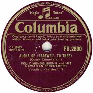Felix Mendelssohn And His Hawaiian Serenaders - Aloha Oe / Song Of The Islands FLAC