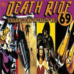 Death Ride 69 - Screaming Down The Gravity Well FLAC