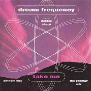 Dream Frequency - Take Me FLAC