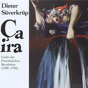 Dieter Süverkrüp - Ça Ira - Dieter Süverkrüp Singt Lieder Der Französischen Revolution FLAC