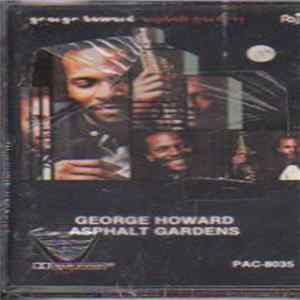 George Howard - Asphalt Gardens FLAC