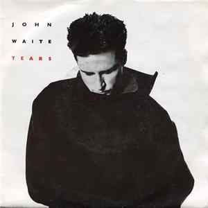 John Waite - Tears FLAC