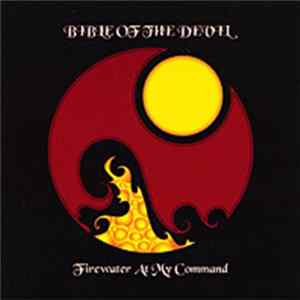 Bible Of The Devil - Firewater At My Command FLAC