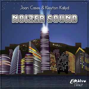 Joan Cases & Kleyton Kallyd - Noizer Sound FLAC