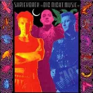 Shriekback - Big Night Music FLAC