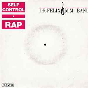 Dr. Felix & MM Band - Self Control Rap (Full Dance Version) FLAC