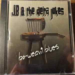 Jb & The Delta Jukes - Bo-weavil Blues FLAC