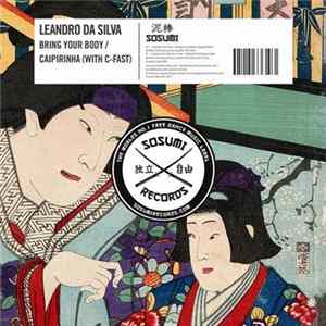 Leandro Da Silva - Bring Your Body + Caipirinha FLAC