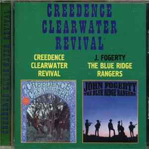Creedence Clearwater Revival / John Fogerty - Creedence Clearwater Revival / The Blue Ridge Rangers FLAC