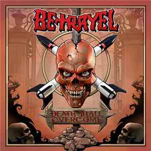Betrayel - Death Shall Overcome FLAC