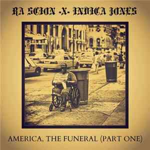 RA Scion X DJ Indica Jones - America, The Funeral FLAC