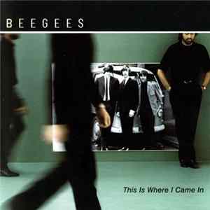 Bee Gees - This Is Where I Came In FLAC