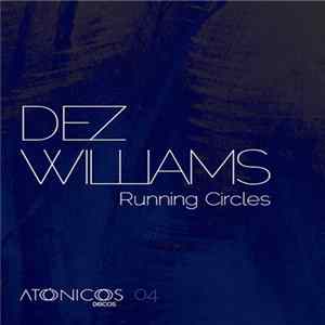 Dez Williams - Running Circles EP FLAC