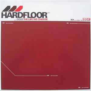 Hardfloor - The Life We Choose (Part 3) FLAC