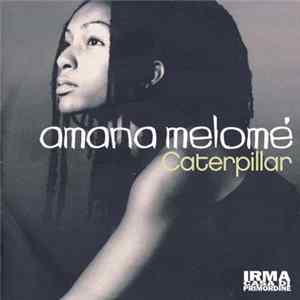 Amana Melomé - Caterpillar FLAC