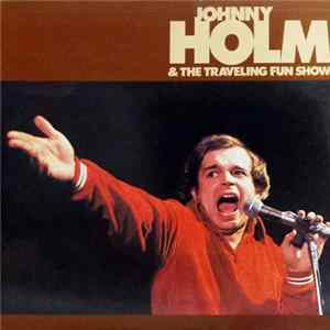 Johnny Holm & The Traveling Fun Show - Johnny Holm & The Traveling Fun Show FLAC