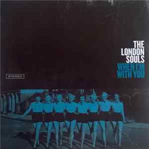 The London Souls - When I'm With You FLAC