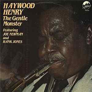 Haywood Henry Featuring Joe Newman And Hank Jones - The Gentle Monster FLAC