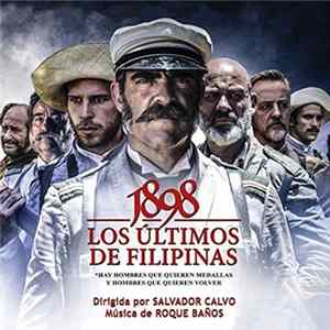Roque Baños - 1898. Los Ultimos De Filipinas FLAC