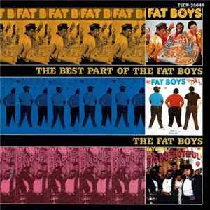 Fat Boys - The Best Part Of The Fat Boys FLAC