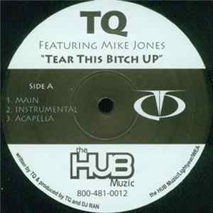 TQ Featuring Mike Jones - Tear This Bitch Up FLAC