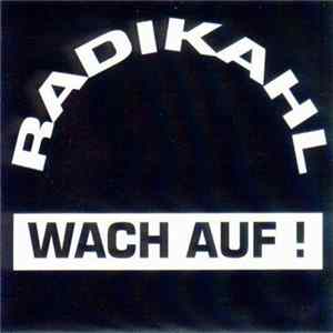 Radikahl - Wach Auf! FLAC