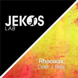 Rhoowax - Crash / Baby FLAC