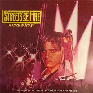 Various - Streets Of Fire - Music From The Original Motion Picture Soundtrack FLAC