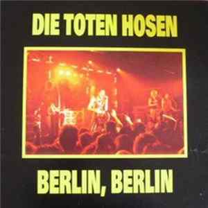 Die Toten Hosen - Berlin, Berlin FLAC