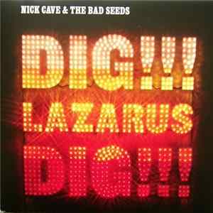 Nick Cave & The Bad Seeds - Dig!!! Lazarus Dig!!! FLAC