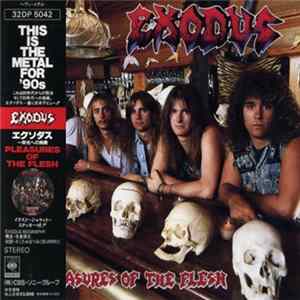 Exodus - Pleasures Of The Flesh FLAC