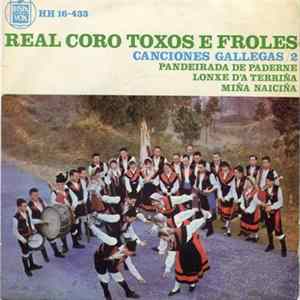 Real Coro Toxos E Froles - Canciones Gallegas / 2 FLAC