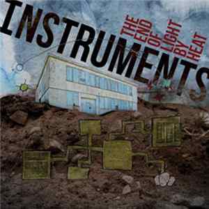 Instruments - The End Of Light By Heat FLAC