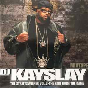 DJ Kay Slay - The Streetsweeper Vol. 2: The Pain From The Game FLAC