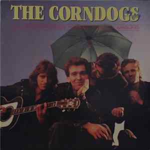 The Corndogs - Tell Your Friends There's Friends Around FLAC