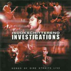 IsOokSchitterend - Investigations (Songs Of Dire Straits Live) FLAC