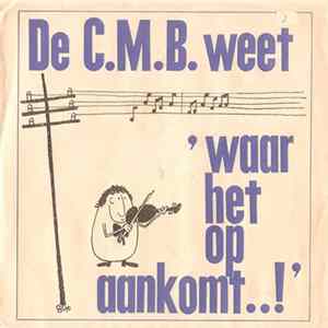 No Artist - De C.M.B. Weet Waar Het Op Aan Komt FLAC