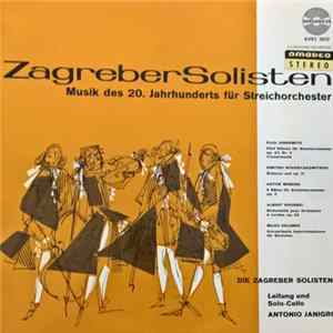 Die Zagreber Solisten, Antonio Janigro - Musik des 20.Jahrhundert für Streichorchester FLAC