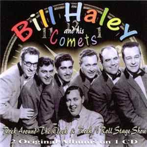 Bill Haley And His Comets - Rock Around The Clock & Rock N Roll Stage Show FLAC