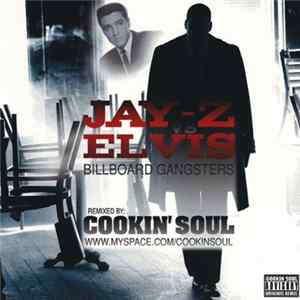 Jay-Z Vs Elvis Remixed By Cookin' Soul - Billboard Gangsters FLAC