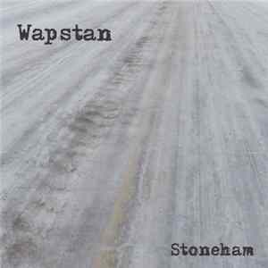 Wapstan - Stoneham FLAC
