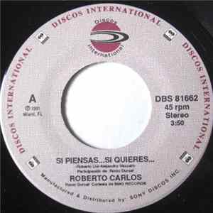 Roberto Carlos - Si Piensas... Si Quieres... / Pajaro Herido FLAC