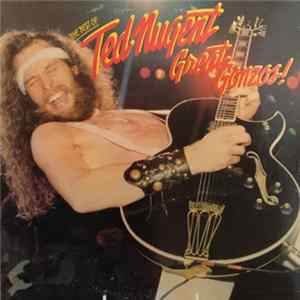 Ted Nugent - Great Gonzos! - The Best Of Ted Nugent FLAC
