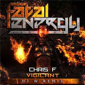 Chris F - Vigilant (DJ W Remix) FLAC